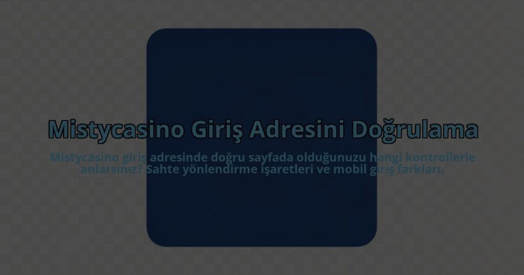 Mistycasino-Giris-Adresini-Dogrulama-overlay-1785080510.jpg