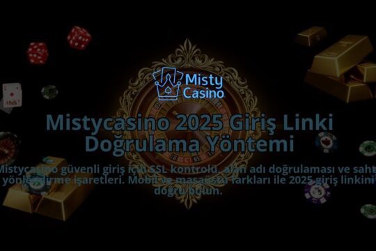 Mistycasino-2025-Giris-Linki-Dogrulama-Yontemi-overlay-1786610758.jpg