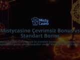 Mistycasino-Cevrimsiz-Bonus-vs-Standart-Bonus-overlay-1786679241.jpg