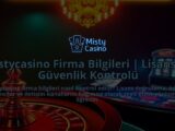 Mistycasino-Firma-Bilgileri-Lisans-ve-Guvenlik-Kontrolu-overlay-1786648118.jpg