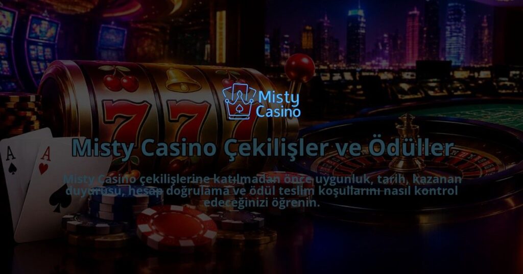 Misty-Casino-Cekilisler-ve-Oduller-overlay-1790086119.jpg