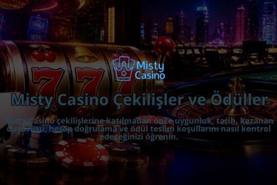 Misty-Casino-Cekilisler-ve-Oduller-overlay-1790086119.jpg