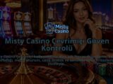 Misty-Casino-Cevrimici-Guven-Kontrolu-overlay-1790002993.jpg