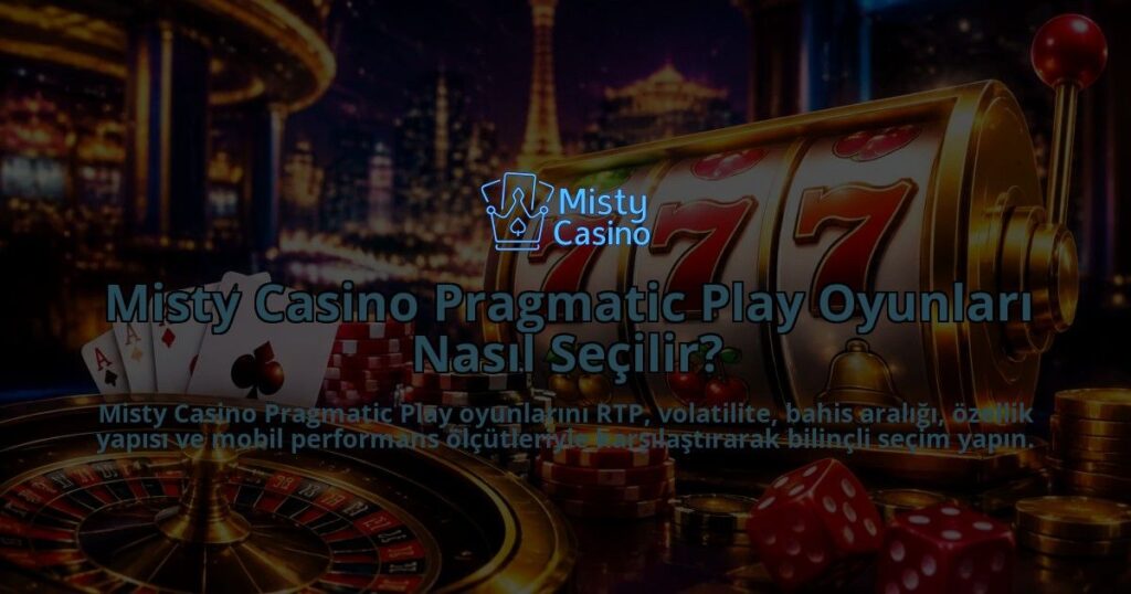 Misty-Casino-Pragmatic-Play-Oyunlari-Nasil-Secilir-overlay-1788728003.jpg
